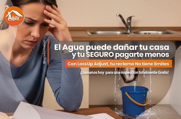 El Agua Puede Destruir tu Casa y tu Seguro Podría Pagar Mucho Menos de lo que Necesitas